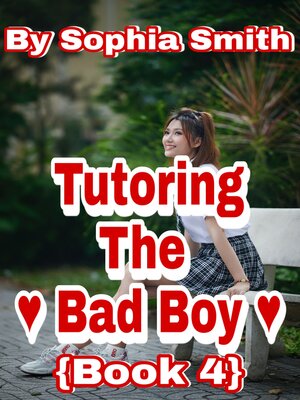 cover image of Tutoring the Bad Boy (Book 4)